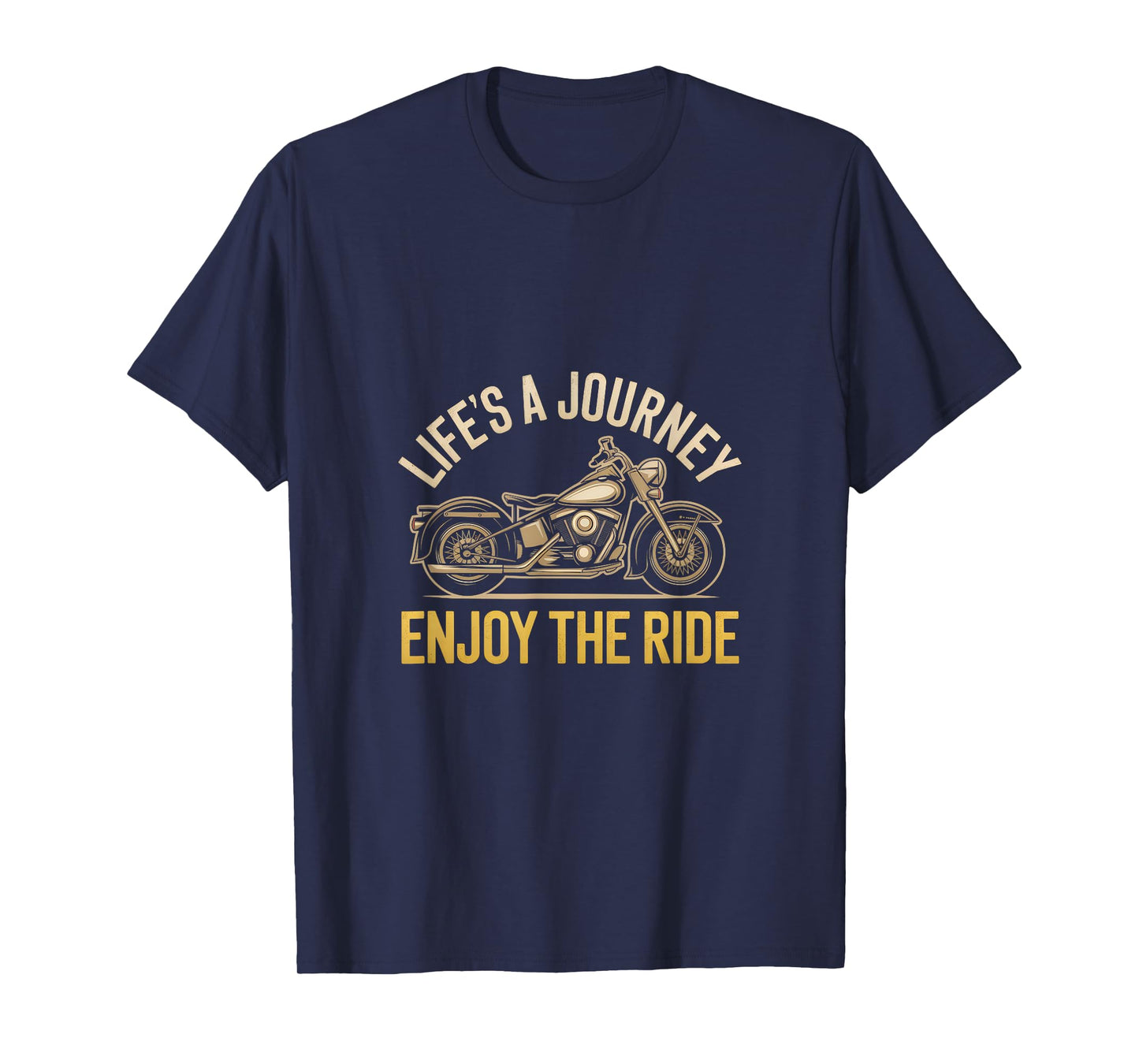 Life's a Journey Enjoy the Ride Biker T-Shirt
