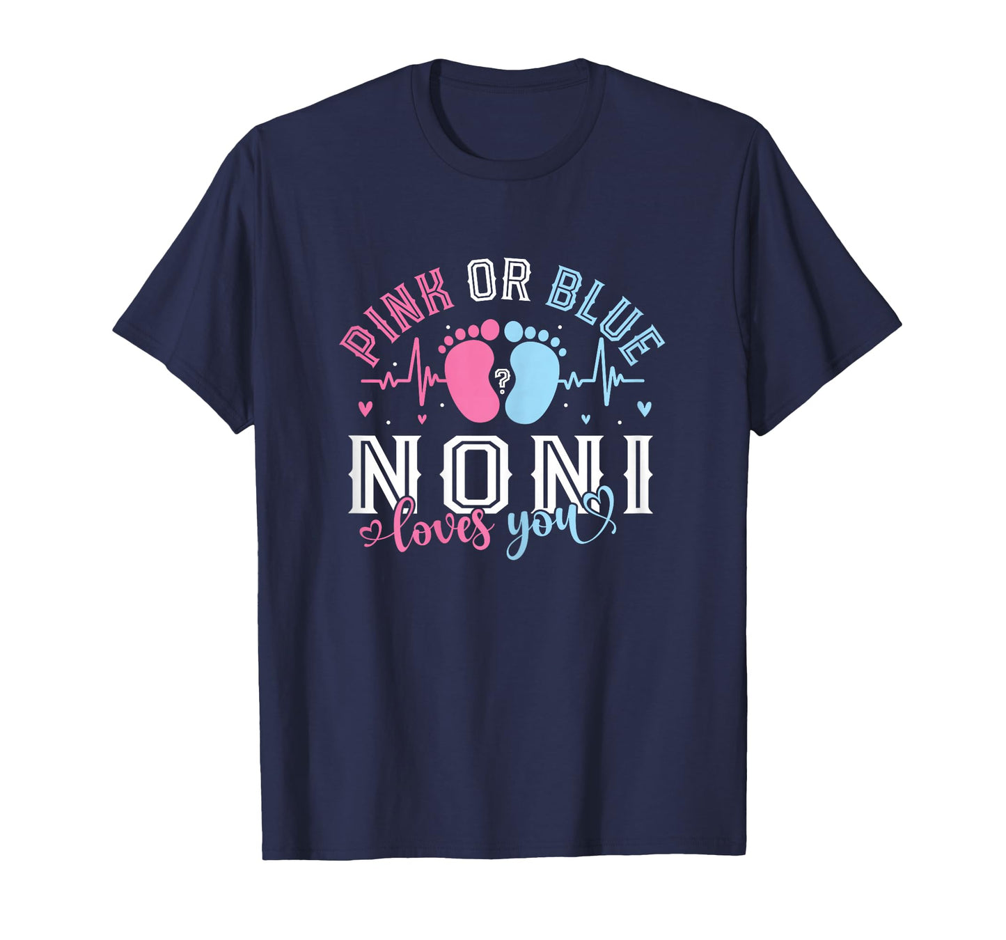Pink Or Blue Noni Loves You Baby Shower Smiles T-Shirt