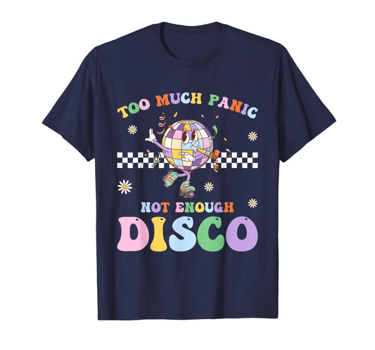 Much Panic Disco Balls Mental Healths Selfs Care Emotional T-Shirt