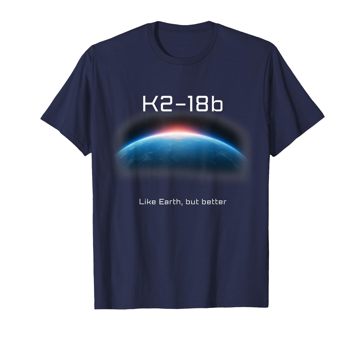 LIFE ON K2-18B Sci-Fi Exoplanet Space Nerds & Astronomy T-Shirt