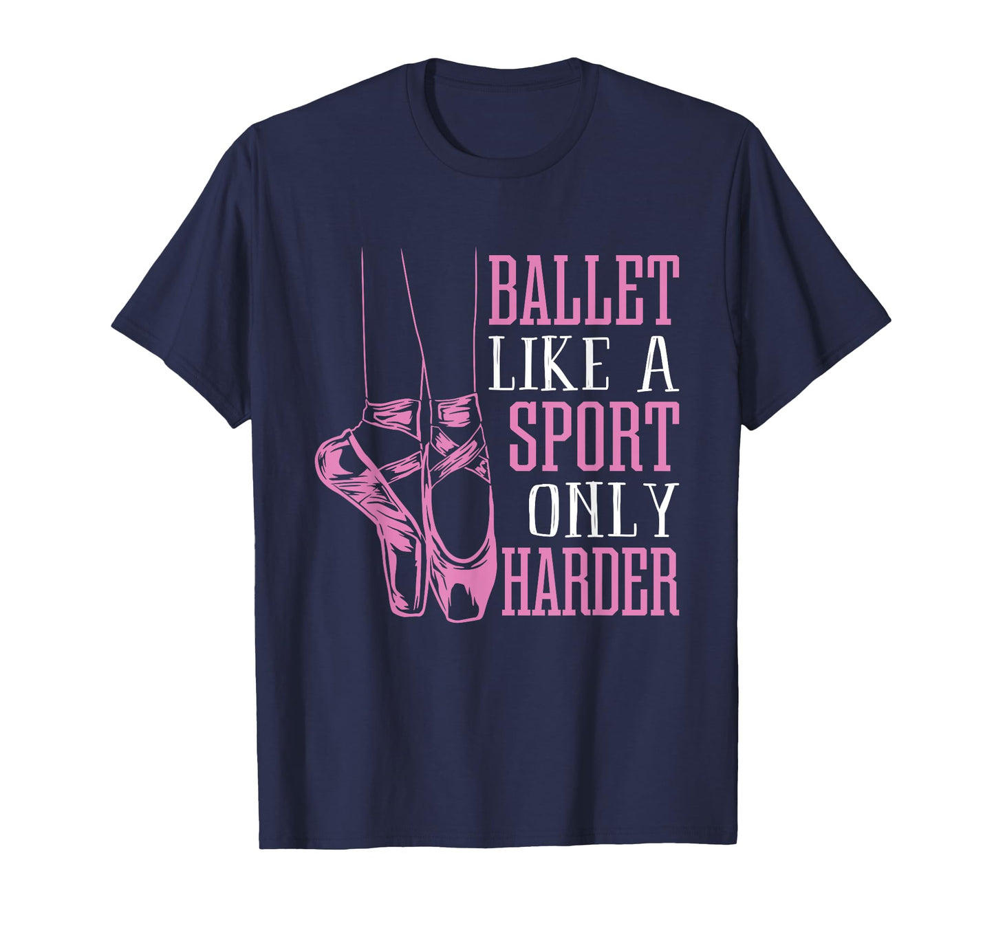 Funny Ballet Dance Ballerina Dancer En Pointe Shoe Lover Gag T-Shirt