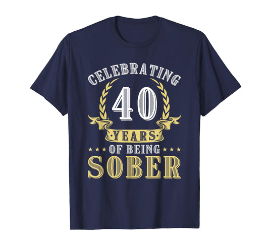 40 Years Of Sobriety Addiction Recovery 40 Year Sober T-Shirt