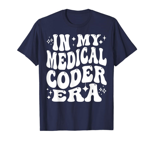In My Medical Coder Era Healthcare Coding Life T-Shirt