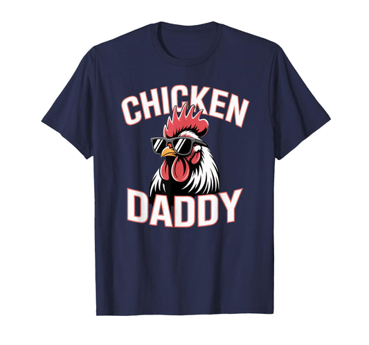 Fife Life Chicken Daddy Raising Farm Chickens T-Shirt