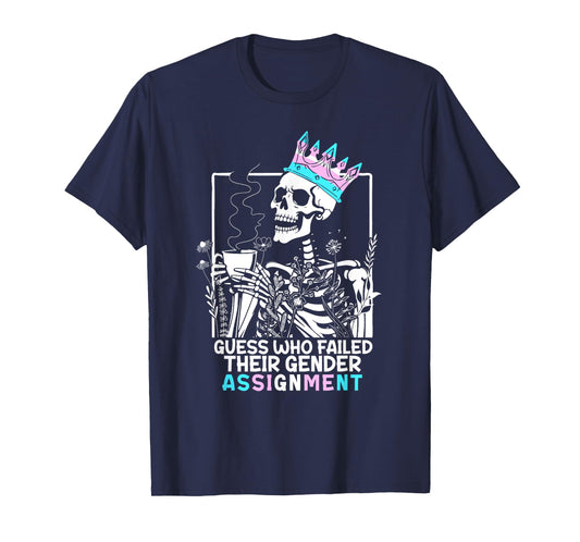 Transgender Pride Guess Who Failed Their Gender Assignment T-Shirt