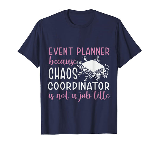 Funny Event Planner Shirt Women Plan Wedding Coordinator T-Shirt
