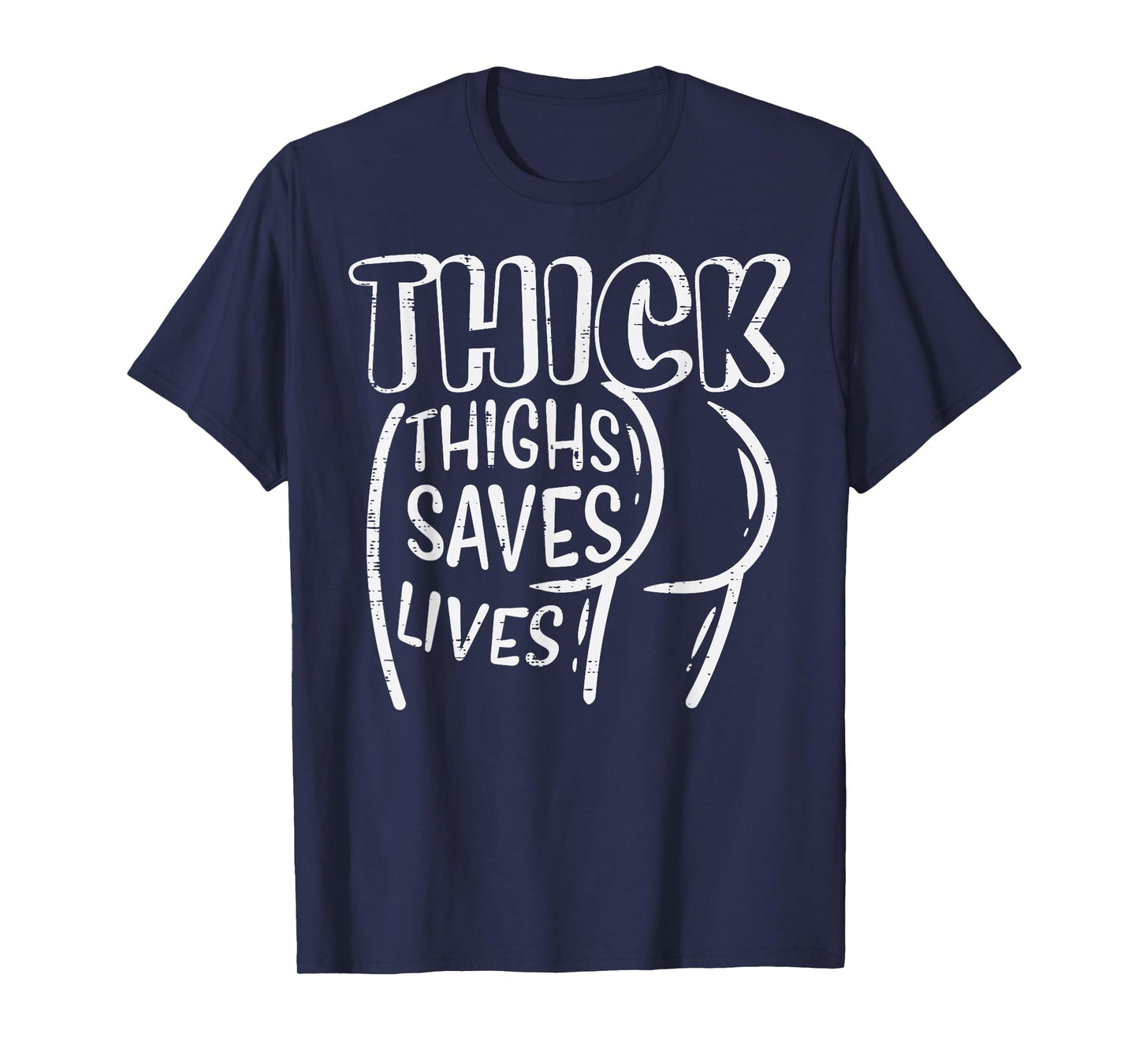 Gym Thick Thighs Saves Lives Funny Workout Fitness Women T-Shirt