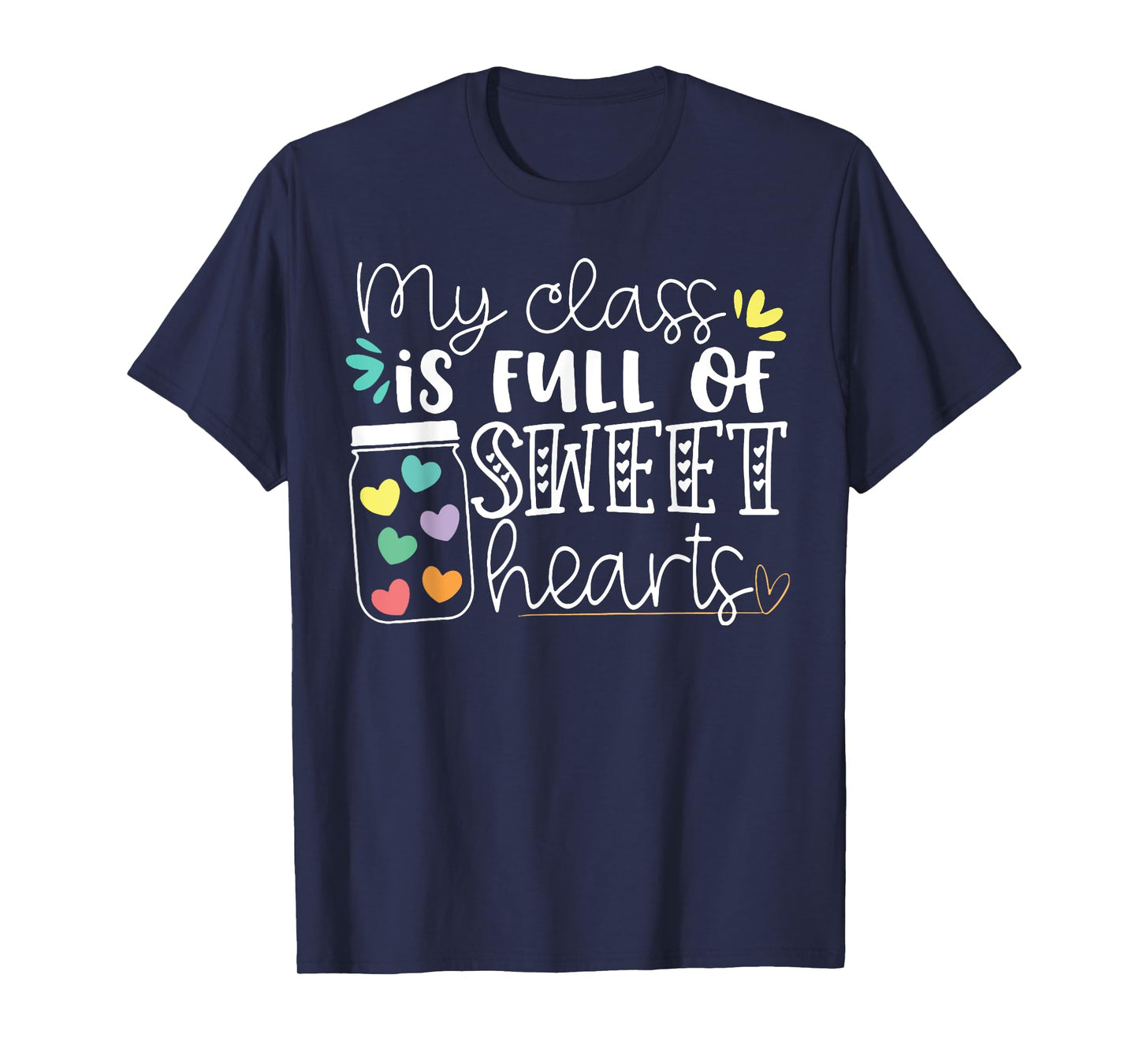 My Class is Full of Sweet Hearts T-Shirt