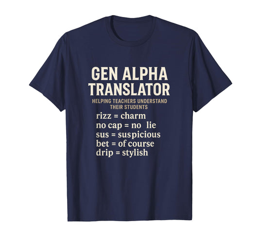 Gen Alpha Translator Slang Interpreter Rizz No Cap Sus Drip T-Shirt