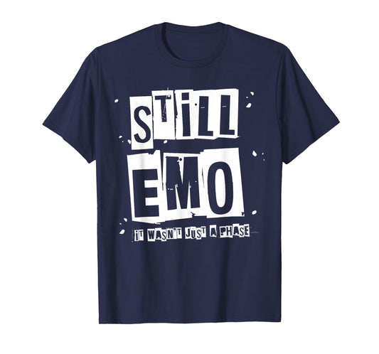 Still Emo It Wasn't Just A Phase Funny Emo Phase Punk T-Shirt
