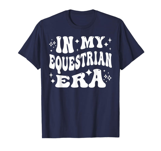 In My Equestrian Era Horse Rider Barn Life Passion T-Shirt