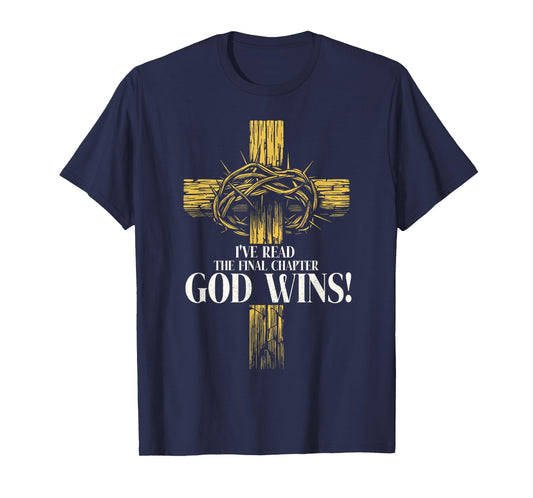 I've Read The Final Chapter God Wins Christian Jesus God T-Shirt
