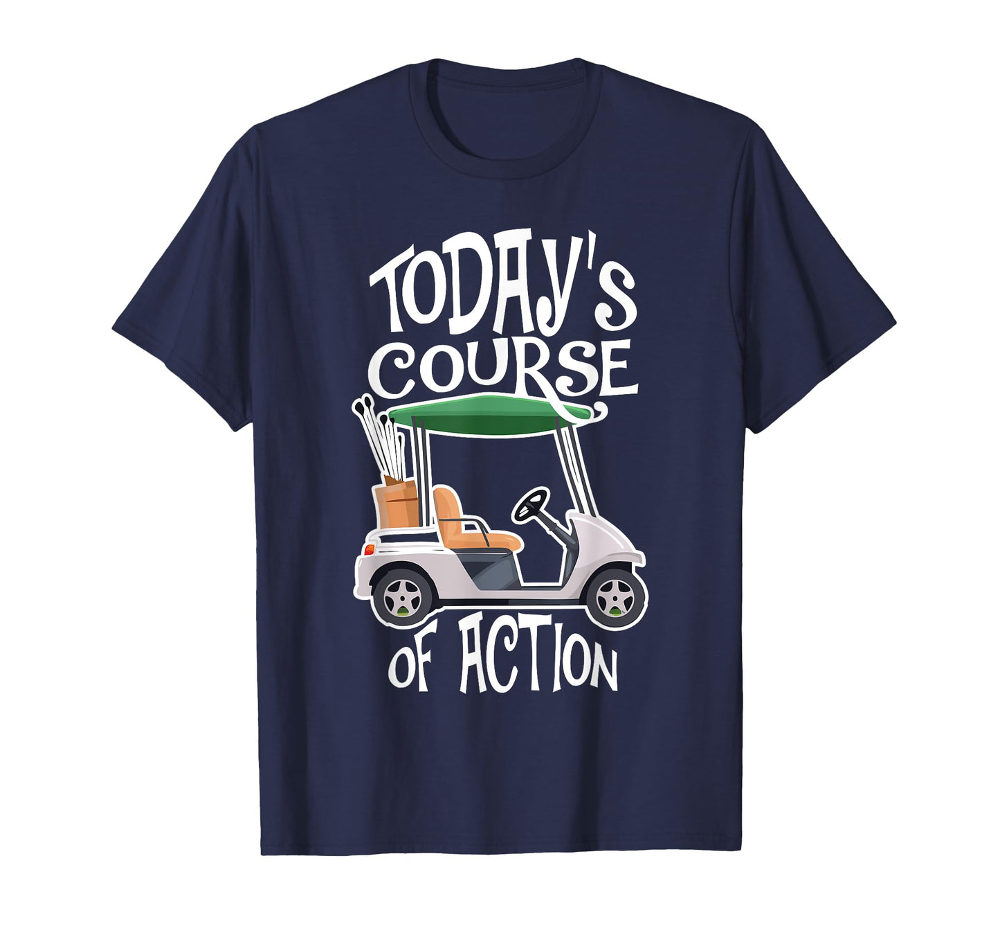 Golf Course Golf Cart Life Golfer Retired Retirement T-Shirt