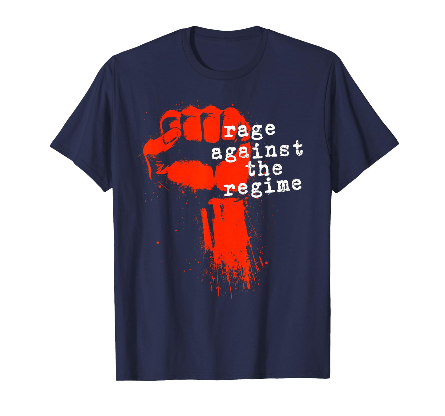 Rage Against The Regime Protest T-Shirt