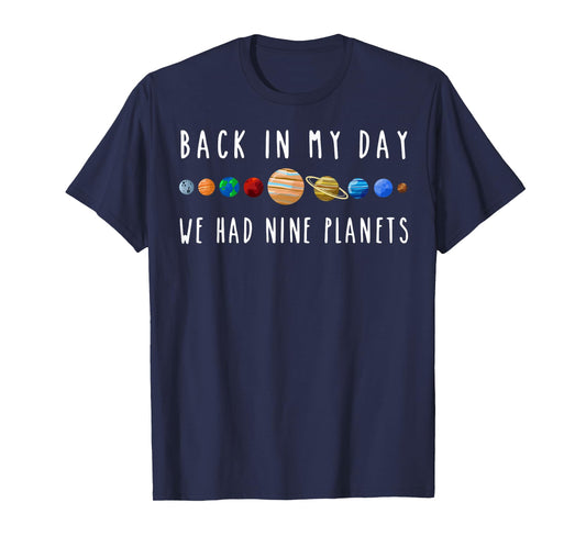 Back In My Day We Had Nine Planets Teacher T-Shirt