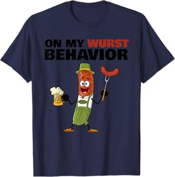 German Sausage On My Wurst Behavior T-Shirt