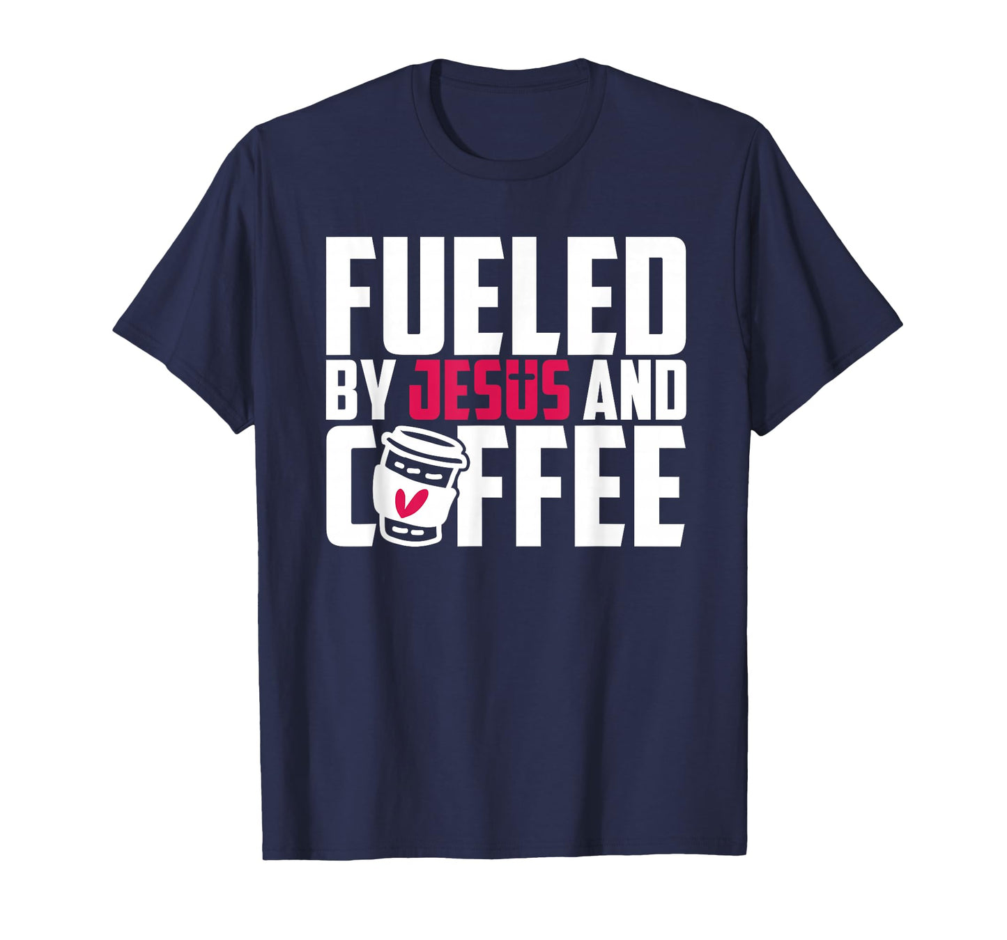Fueled by Jesus & Coffee T-Shirt