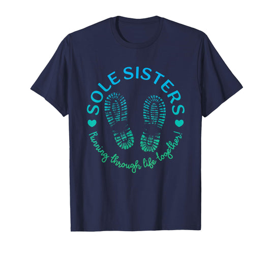 Sole Sisters Running Through Life Together Best Friends T-Shirt