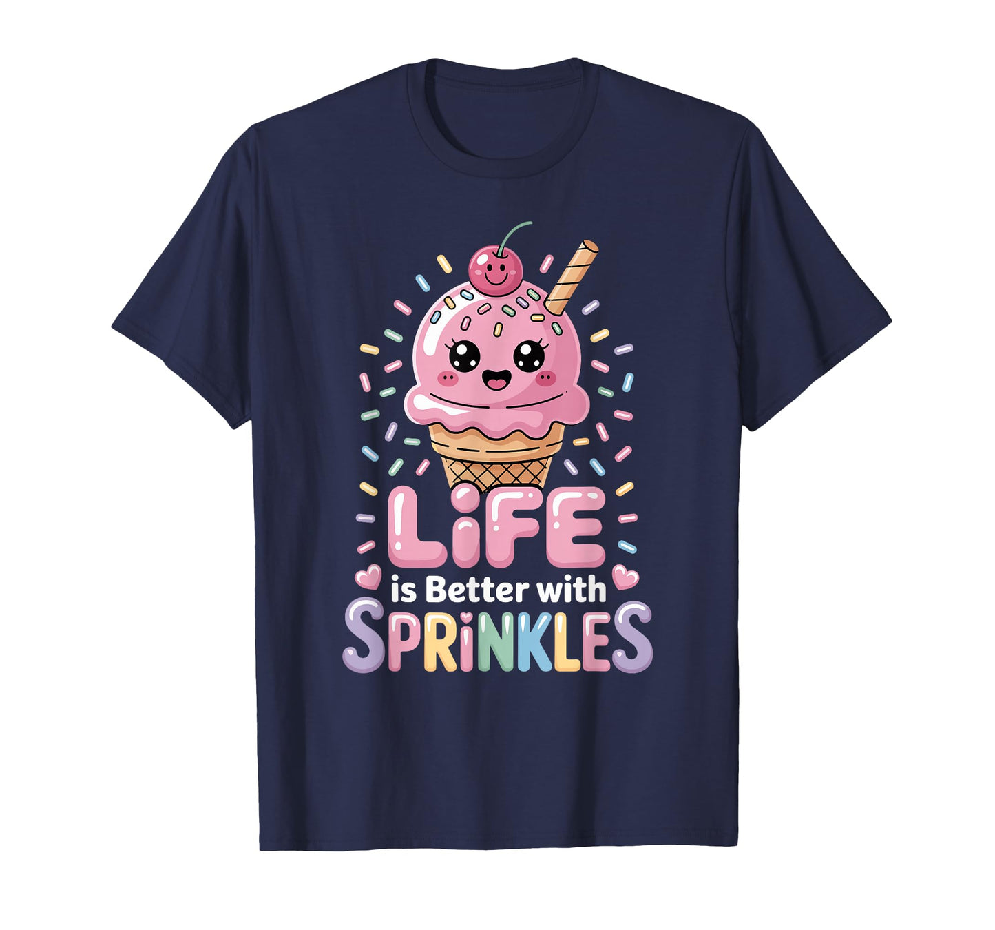 Cute Ice Cream Girl Life Is Better With Sprinkles T-Shirt