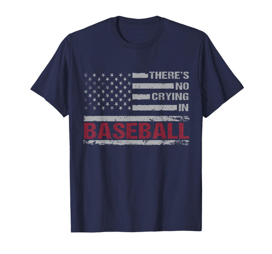 There Is No Crying In Baseball Funny Game Day Baseball Mom T-Shirt
