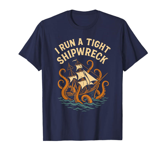 I Run a Tight Shipwreck Vintage Nautical T-Shirt