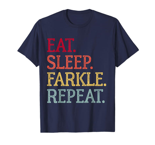 Eat Sleep Farkle Repeat Vintage Farkle Dice Game Mens Womens T-Shirt