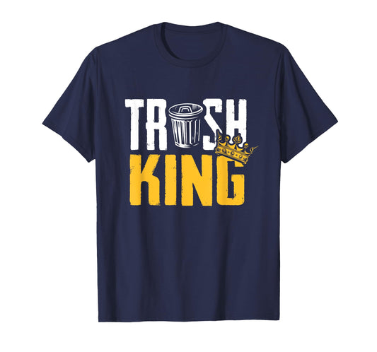 Trash King Sanitation Worker Garbage Collector T-Shirt