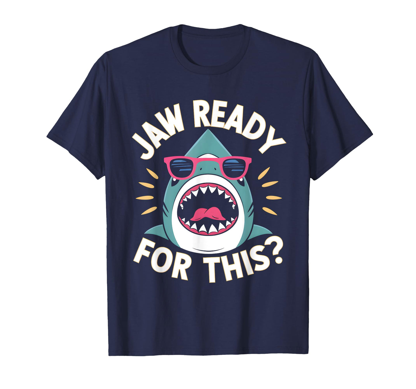 Jaw Ready For This Funny Shark Lover Ocean Wildlife T-Shirt