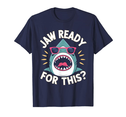 Jaw Ready For This Funny Shark Lover Ocean Wildlife T-Shirt