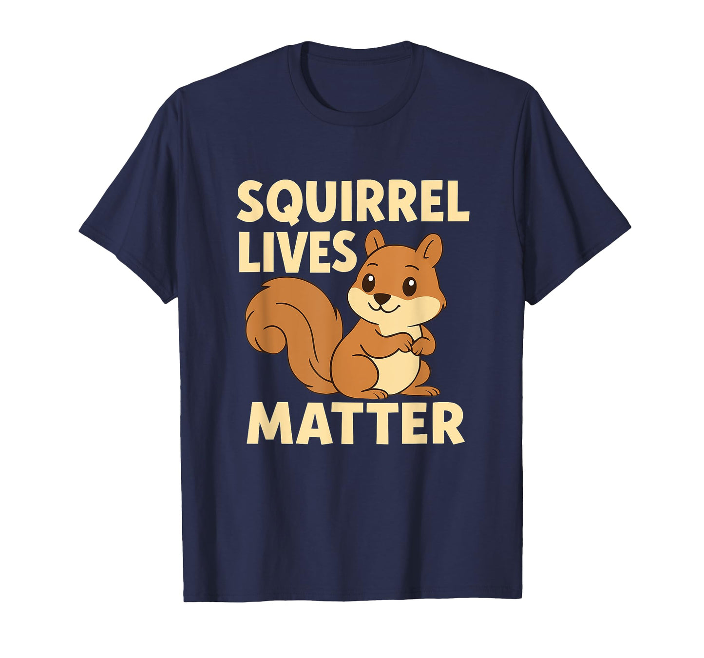 Squirrel Lives Matter - Squirrel Lover cartoon Animal Lover T-Shirt