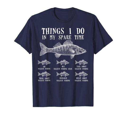 Things I Do in My Spare Time Funny Walleye Fishing T-Shirt