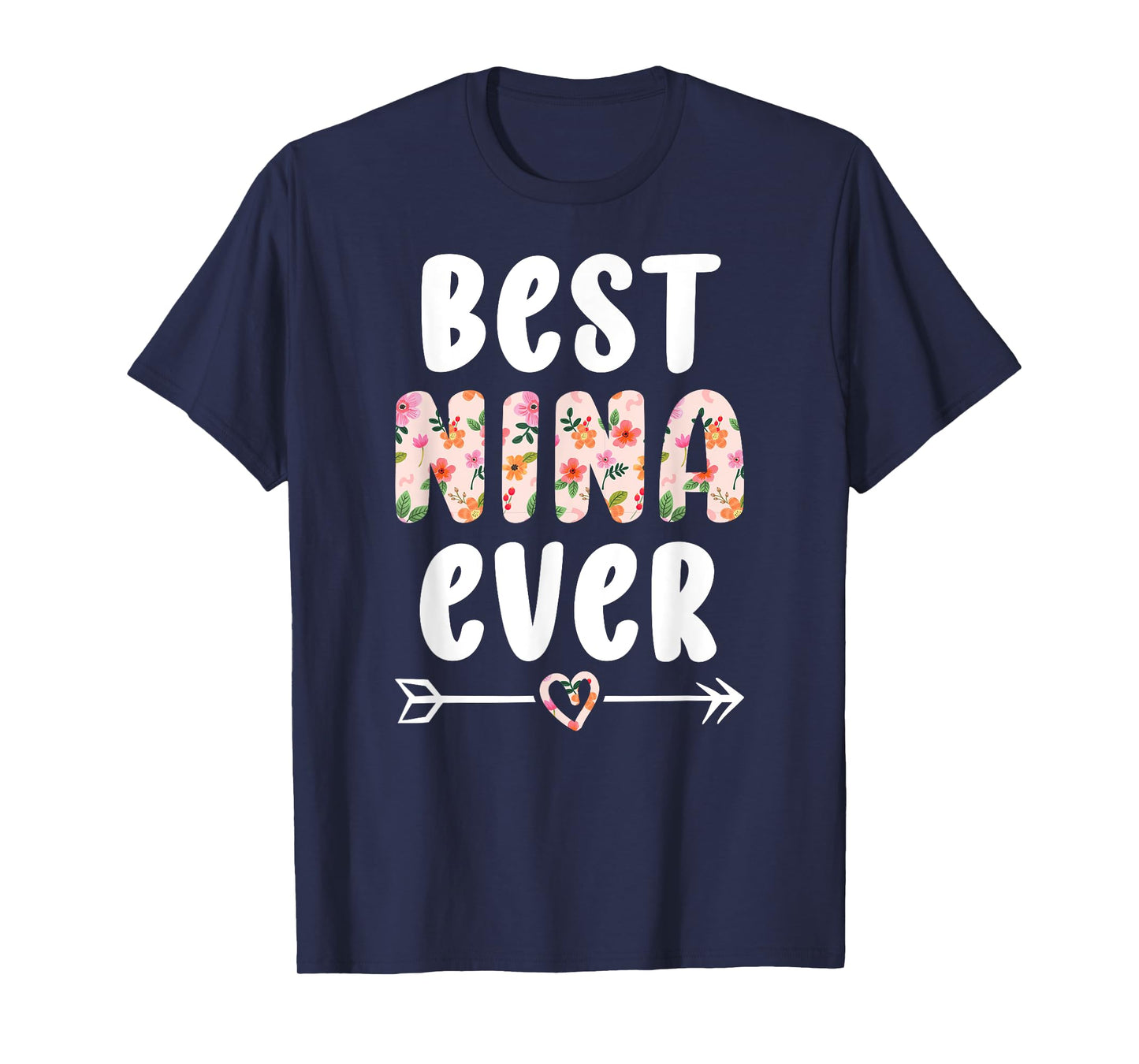 Best Nina Ever Nina Grandma Nina Grandmother T-Shirt