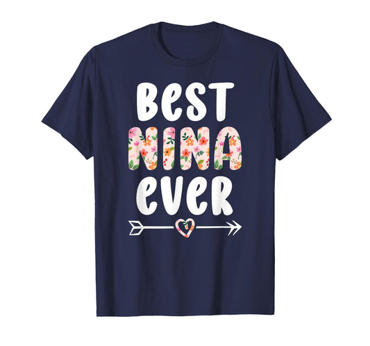 Best Nina Ever Nina Grandma Nina Grandmother T-Shirt
