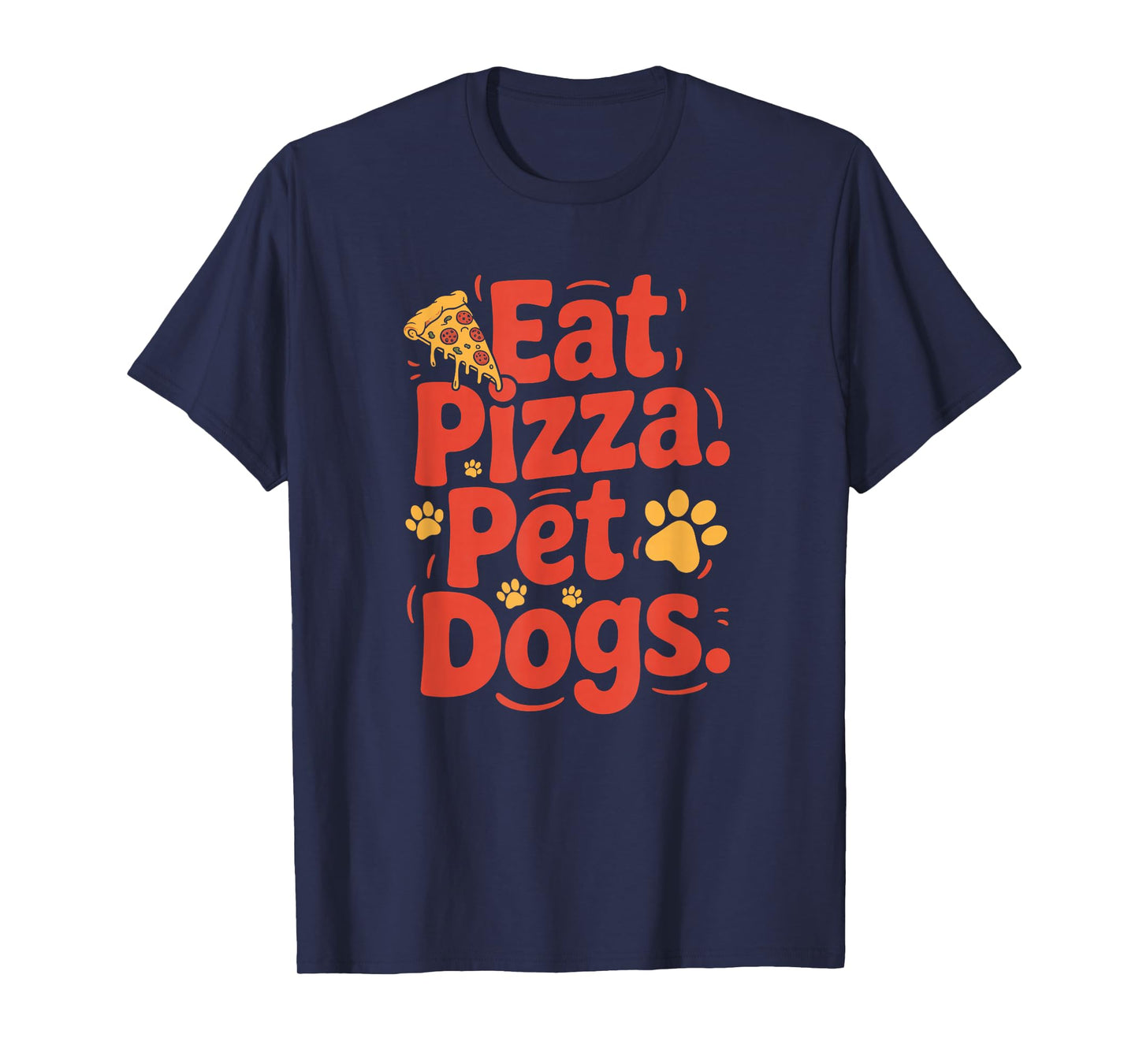 Eat Pizza Pet Dogs T-Shirt