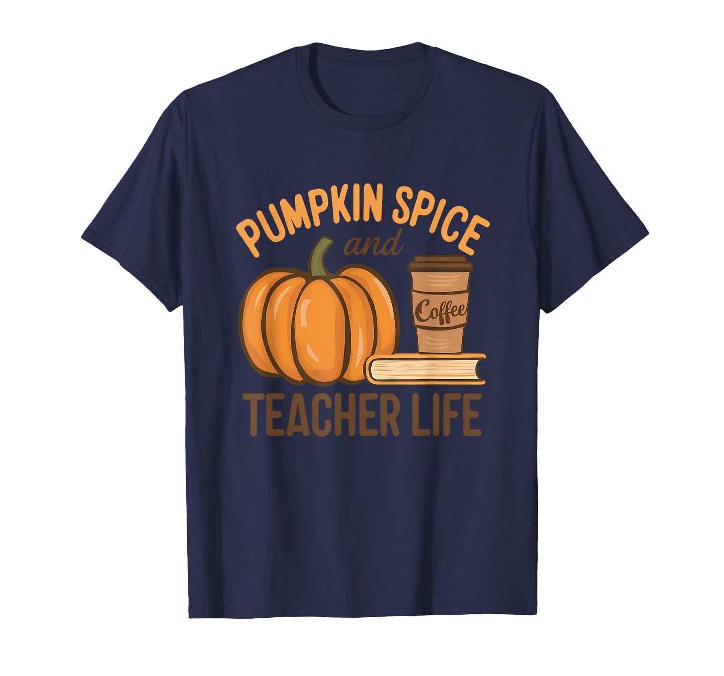Pumpkin Spice And Teacher Life Halloween Teacher T-Shirt