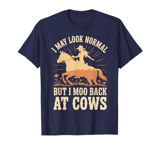 I Moo Back at Cows Funny Farmer Cowgirl T-Shirt