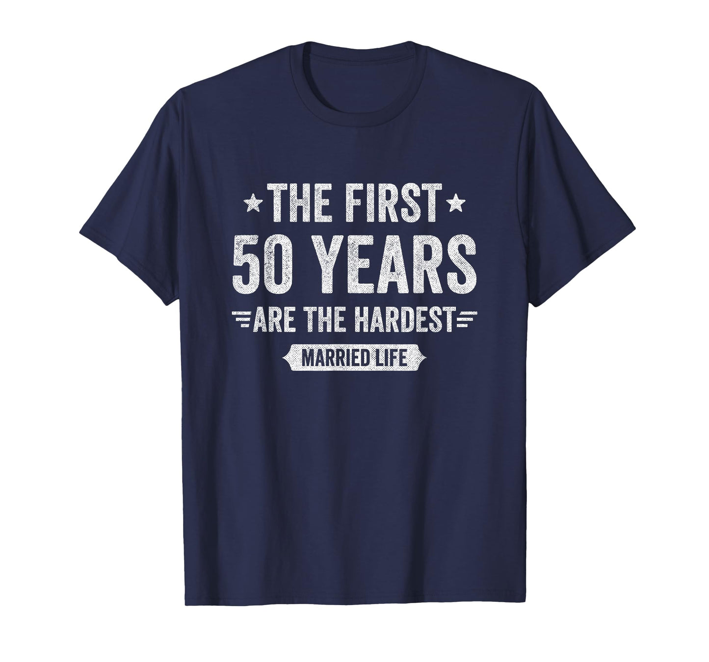 Couples Married 50 Years - Funny 50th Wedding Anniversary T-Shirt