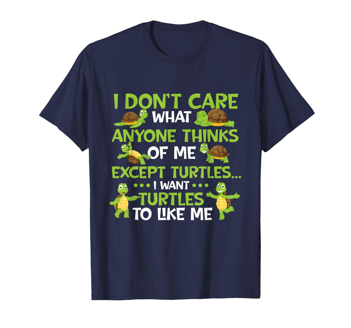 I Don't Care What Anyone Thinks Of Me - Cute Tortoise Beach T-Shirt for Men Women Girls Kids
