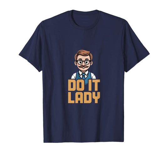 Do It Lady Cartoon Man Statement T-Shirt