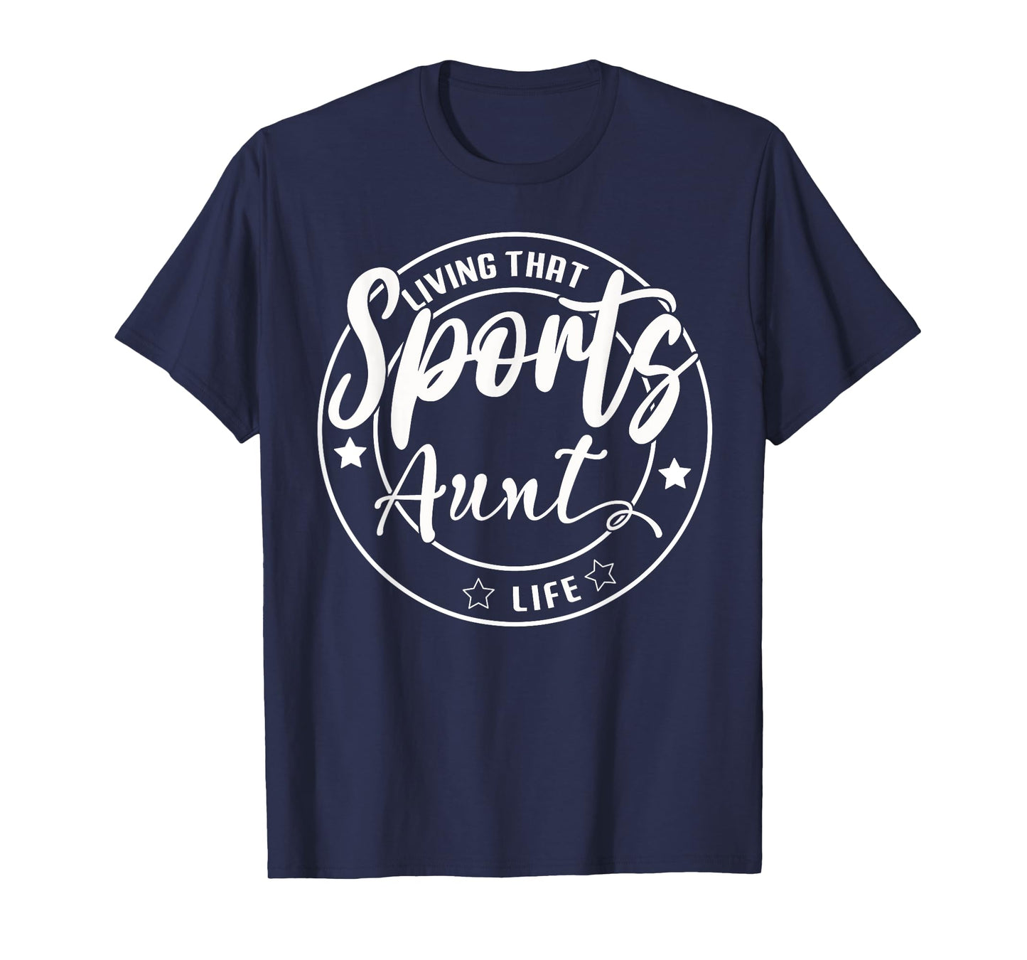Living That Sports Aunt Life Games Day Mothers Day Sports T-Shirt