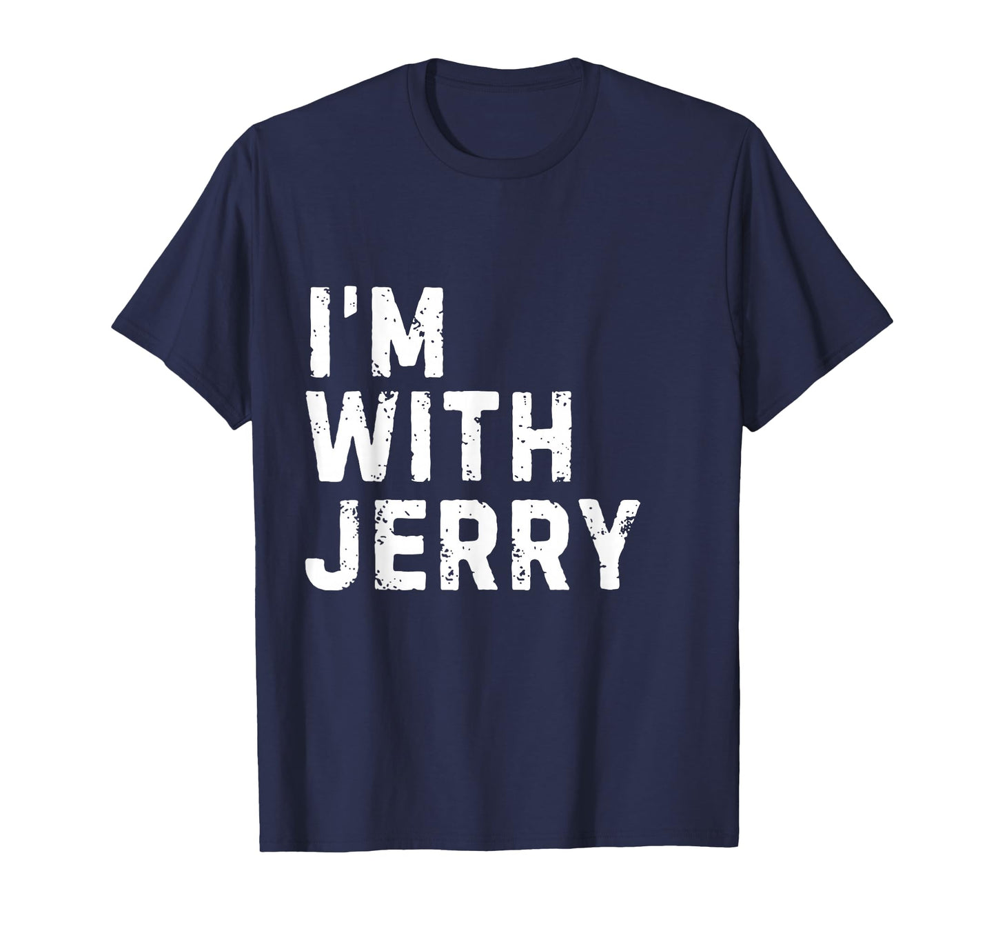 Funny Jerry "I'm with Jerry" Bachelor Jerry Birthday Jerry T-Shirt