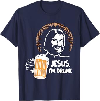 Je-sus, I'm Drunk Funny Beer Lovers T-Shirt