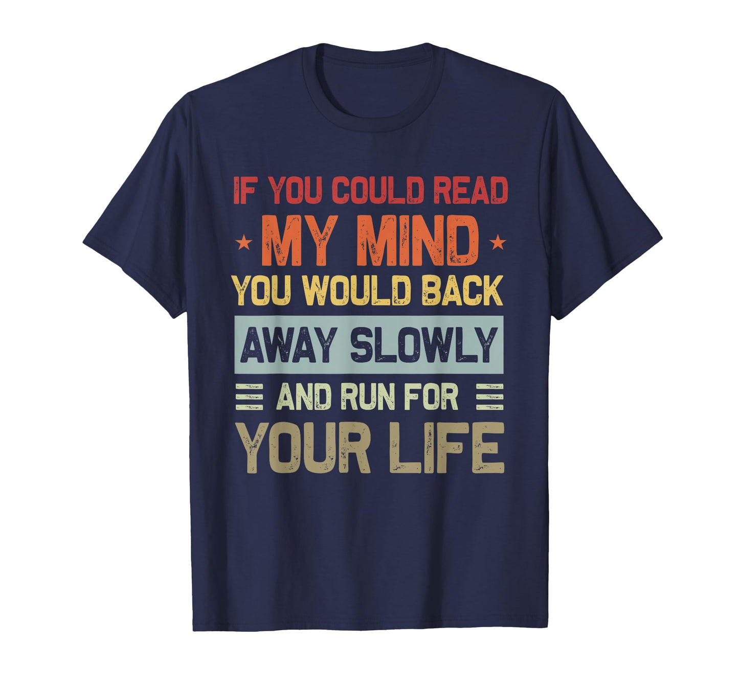 If You Could Read My Mind Funny Sarcastic Saying Men Women T-Shirt