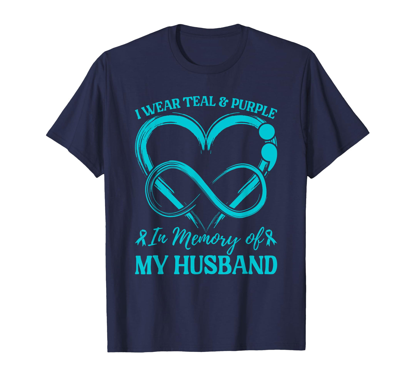 I Wear Teal & Purple In Memory Of My Husband T-Shirt