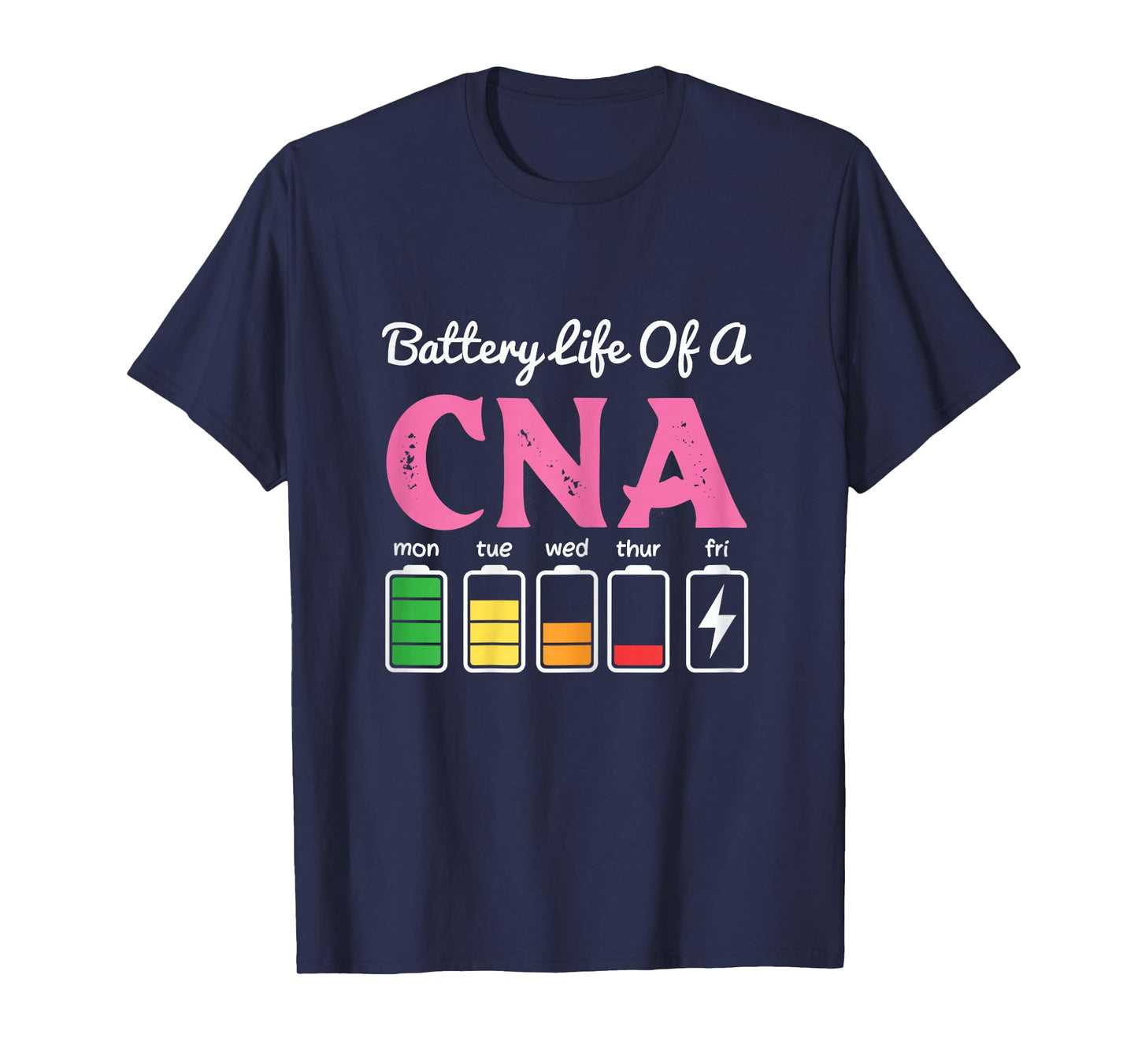 Funny Battery Life Of A Cna Cool Nurse Assistant T-Shirt
