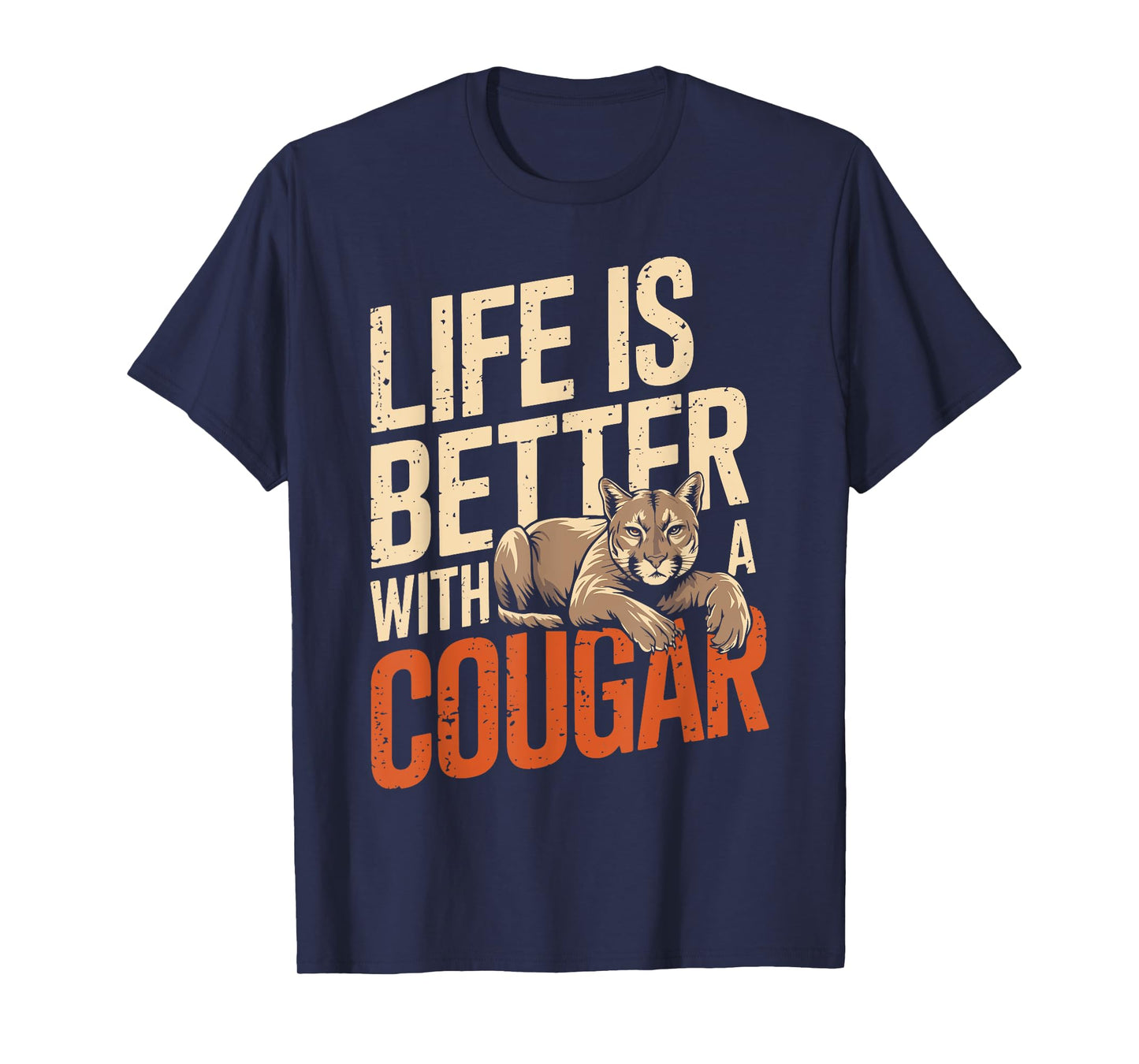 Life Is Better With A COUGAR Funny Animal Lover T-Shirt
