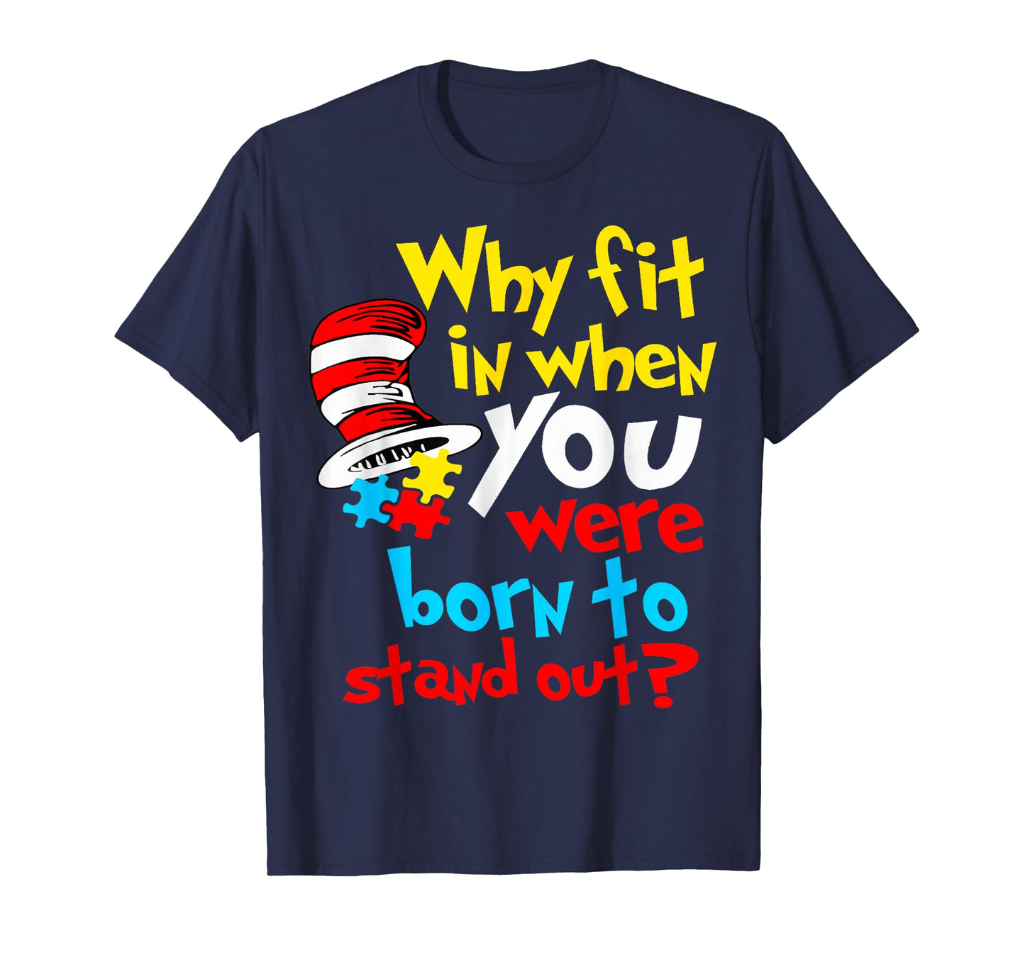 Why Fit in Doctor Teacher Cat in Hat Cool Autism Awareness T-Shirt - T-Shirt | Navy