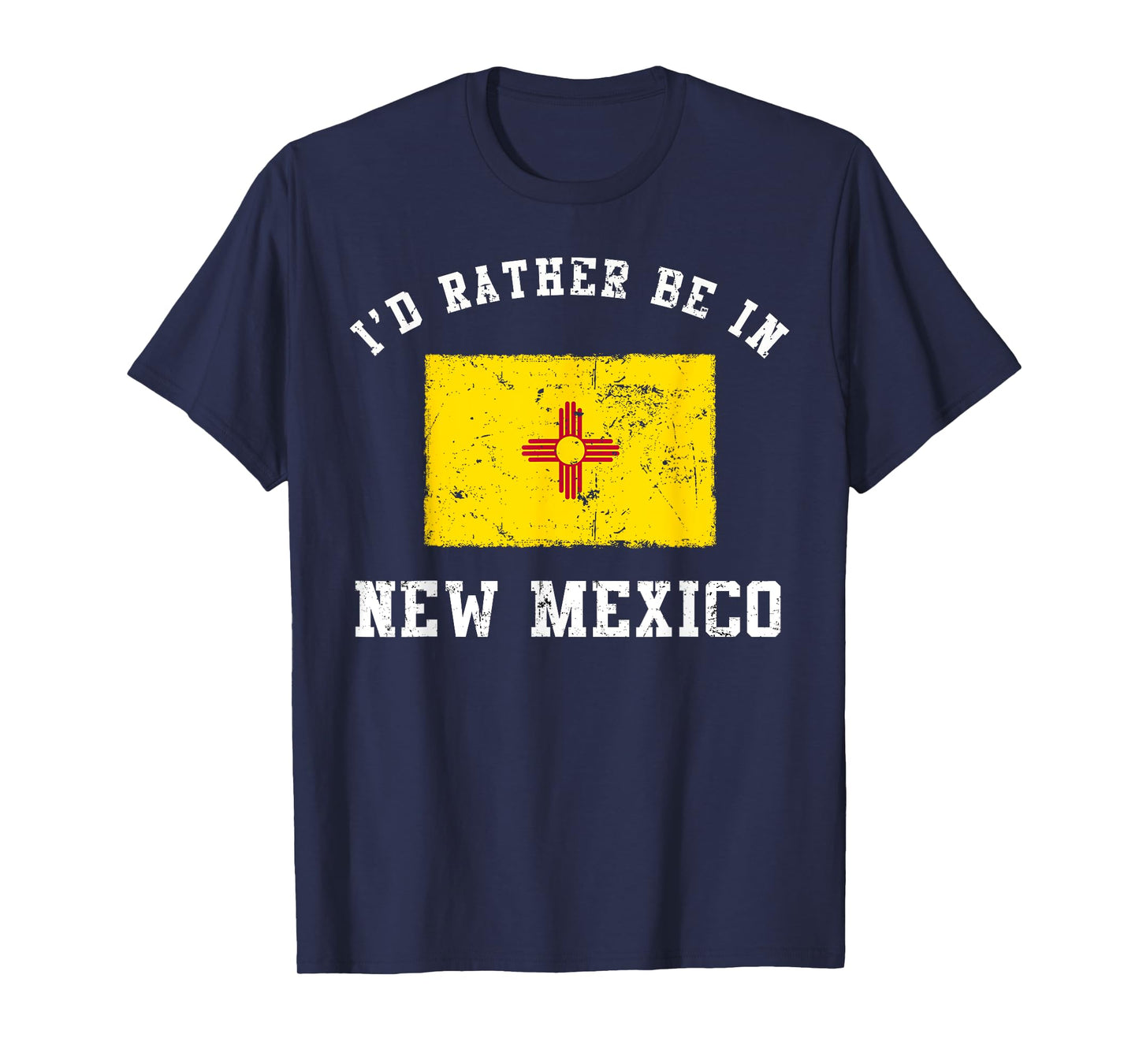 I'd Rather Be In New Mexico T-Shirt