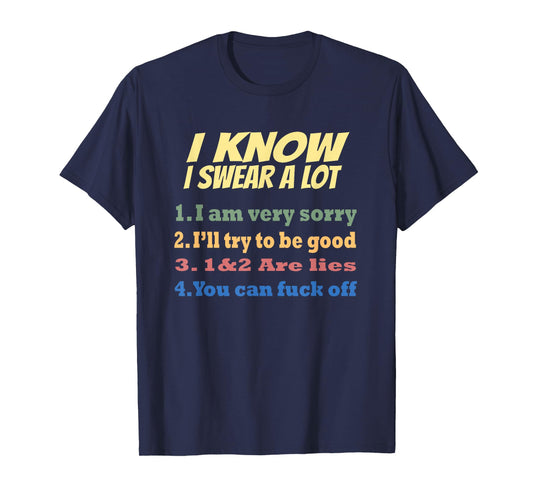I know I swear a lot but.... You can fuck off funny T-Shirt