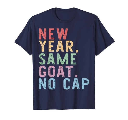 New Year Same Goats No Cap Gen Z Alpha Back To School T-Shirt